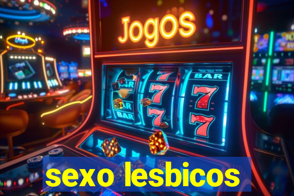 sexo lesbicos